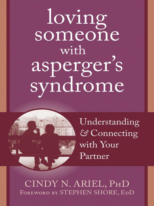 Title details for Loving Someone with Asperger's Syndrome by Cindy Ariel - Available